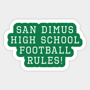 San Dimas High School Football Rules! Sticker